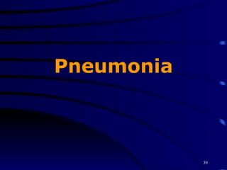 Pneumonia 