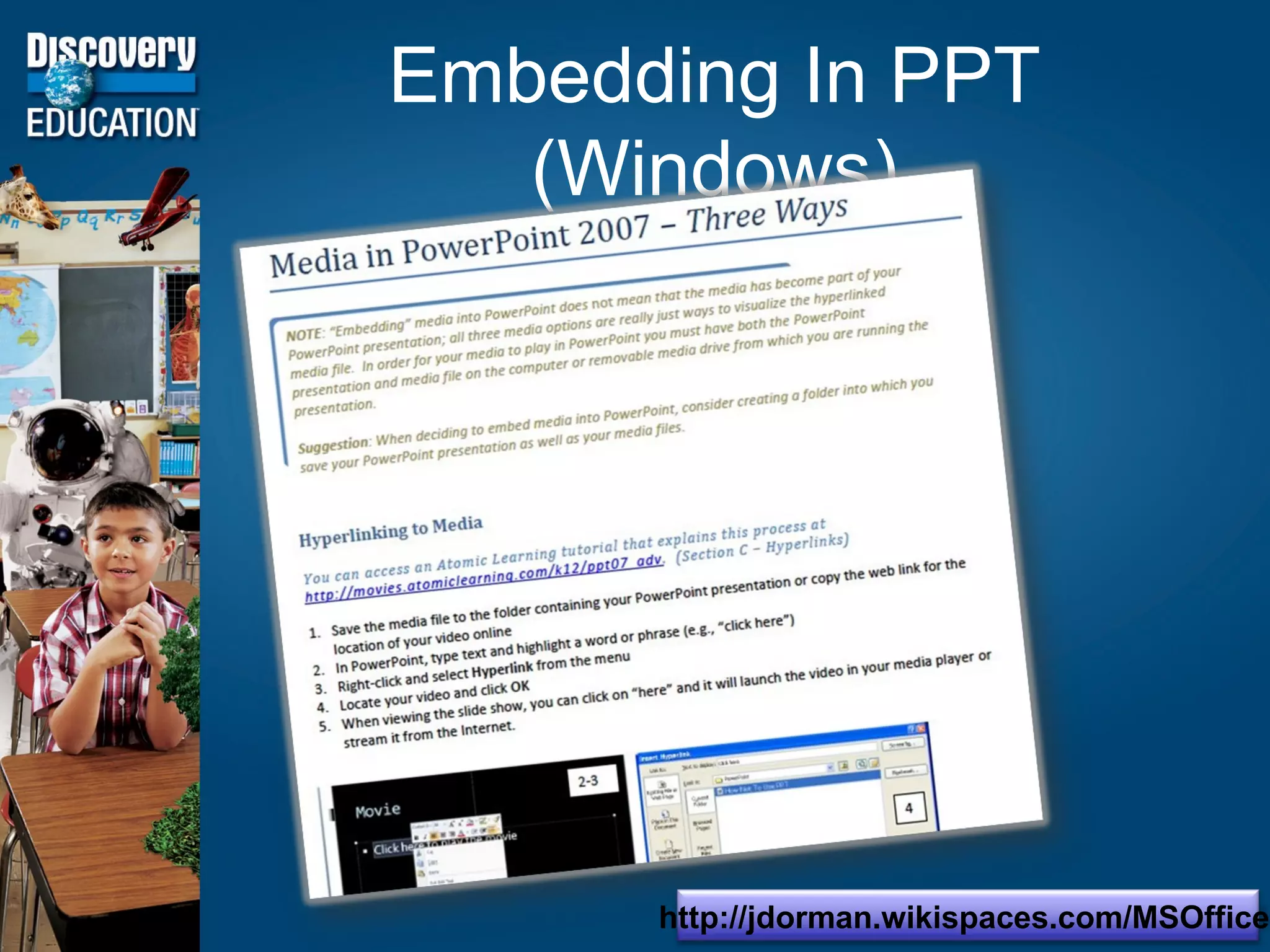 Embedding In PPT (Windows) http://jdorman.wikispaces.com/MSOffice  
