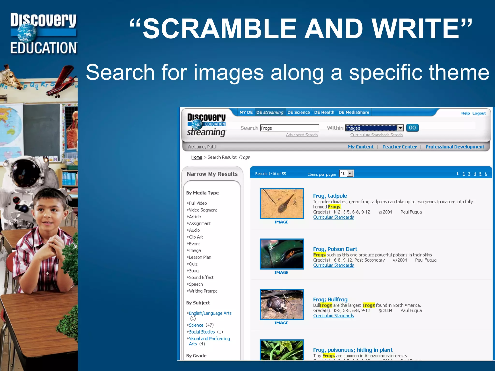 “ SCRAMBLE AND WRITE” Search for images along a specific theme 