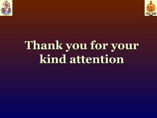 Thank you for your kind attention 