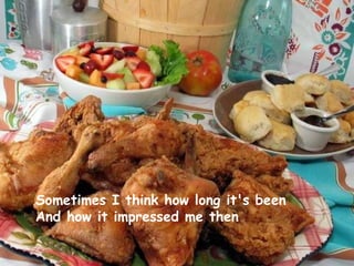 Sometimes I think how long it's been And how it impressed me then 