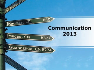 Communication
   2013
 