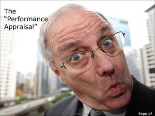 The
“Performance
Appraisal”




               www.readysetpresent.com   Page 17
 