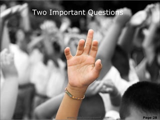 Two Important Questions




        www.readysetpresent.com   Page 28
 