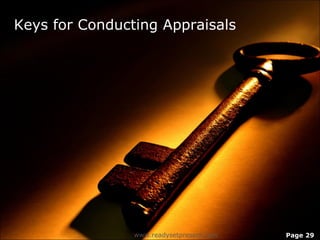 Keys for Conducting Appraisals




                www.readysetpresent.com   Page 29
 