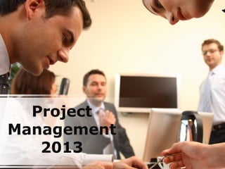 Project
Management
   2013
 