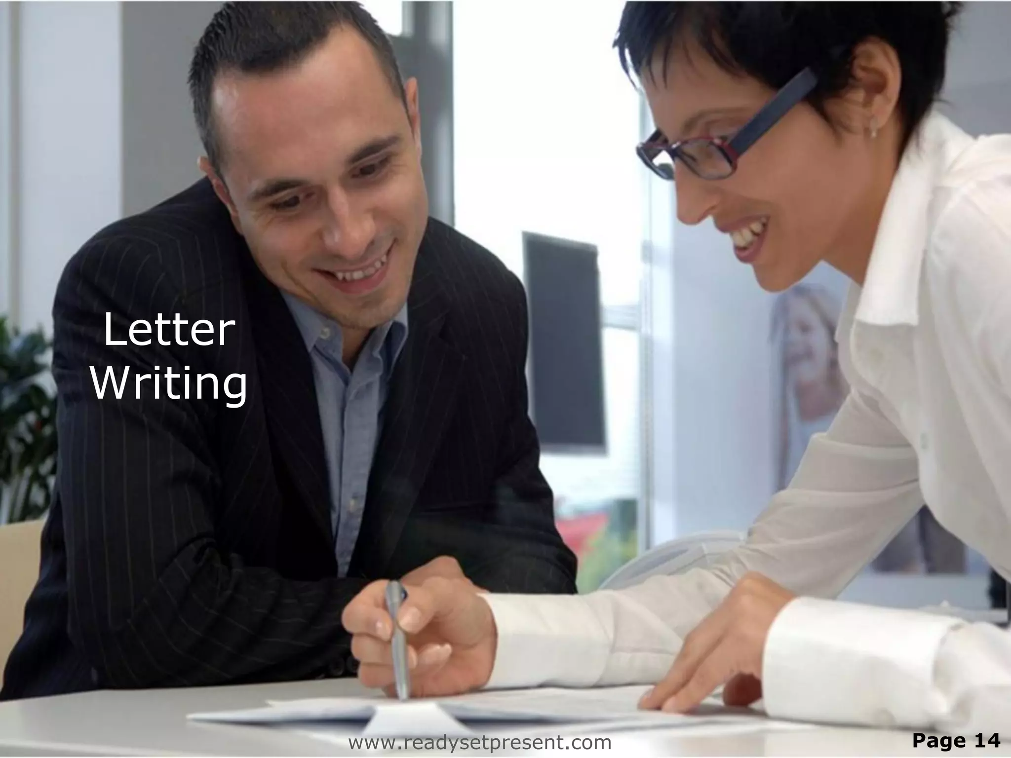 Letter
Writing




          www.readysetpresent.com   Page 14
 