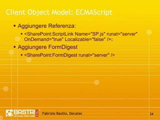 Fabrizio Basilio, Decatec29Client Object Model: How to work?