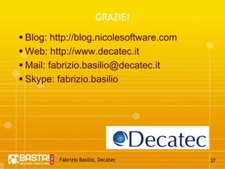 Fabrizio Basilio, Decatec32Client Object Model: CaratteristicheAccesso a tutti i componenti SharepointObject IdentityTrim Result Sets (Direttiva Include)Usare CAMLLINQ per filtrare (Query Innestate)AsynchronousProcessing
