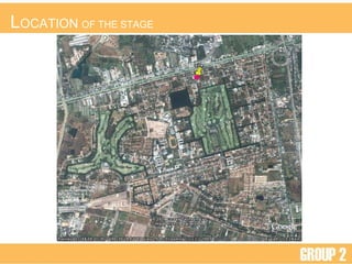 L OCATION  OF THE STAGE 