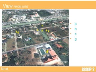 V IEW  FROM SITE a b c g Next 