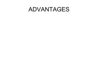 ADVANTAGES 