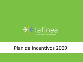 Plan de Incentivos 2009