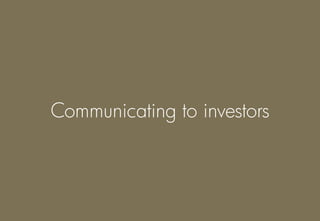 Communicating to investors
 