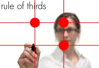 rule of thirds
 