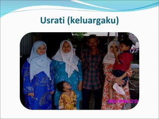 Usrati (keluargaku) 
