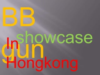 BB gun showcase In Hongkong 