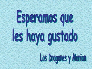 Los Dragones en el Jardín