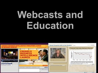 Webcasts and Education 