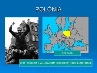 POLÔNIA LECH WALESA E A LUTA COM O SINDICATO SOLIDARIEDADE POLÔNIA 