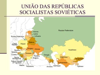 UNIÃO DAS REPÚBLICAS SOCIALISTAS SOVIÉTICAS 