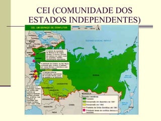 CEI (COMUNIDADE DOS ESTADOS INDEPENDENTES) 