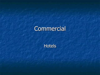 Commercial Hotels 