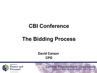 CBI Conference The Bidding Process David Carson  CPD 