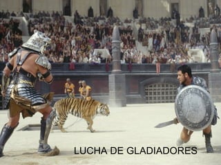 LUCHA DE GLADIADORES 