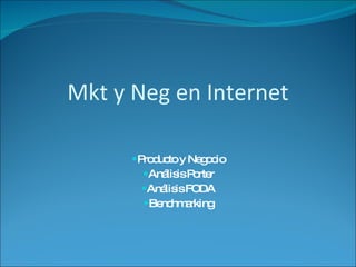 Mkt y Neg en Internet ,[object Object],[object Object],[object Object],[object Object]