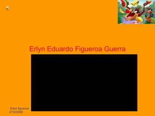 Erlyn Eduardo Figueroa Guerra 