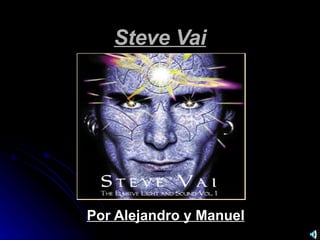 Steve Vai Por Alejandro y Manuel 