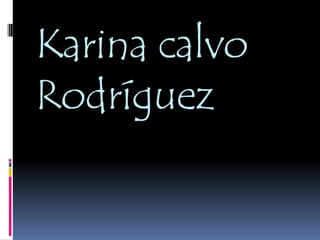 Karina calvo Rodríguez 