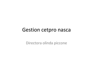 Gestion cetpro nasca Directora olinda piccone 