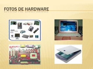 Fotos de hardware