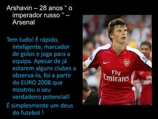 Messi – 22 anos “ o astro argentino “ - BarcelonaO mundo rende-se à magia deste génio! De finta curta e rápida, de grande velocidade e possuidor de um remate forte e colocado, não temos dúvida que será o melhor jogador de 2009!