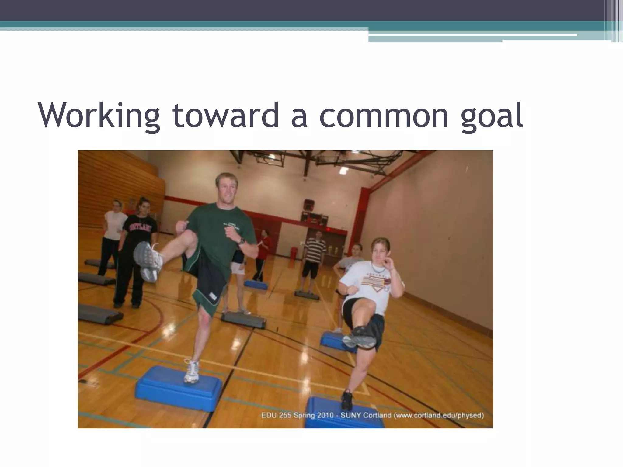 Working toward a common goal