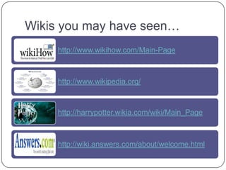 Wikis you may have seen…