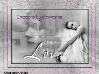 Emotions by Morwenna Created by Anieta 