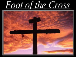 Foot of the Cross 
