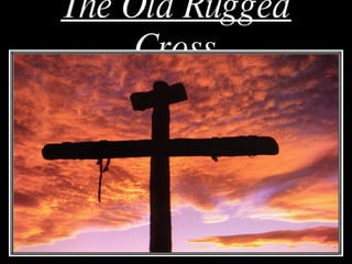 The Old Rugged Cross 