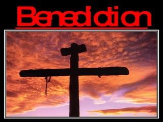 Benediction 