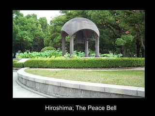 Hiroshima; The Peace Bell   