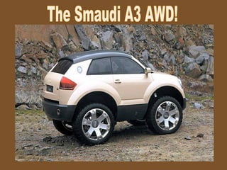The Smaudi A3 AWD! 