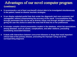 A practical computer program that diagnoses diseases in actual patients.