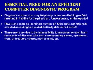 A practical computer program that diagnoses diseases in actual patients.