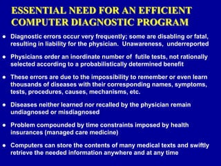 A practical computer program that diagnoses diseases in actual patients.