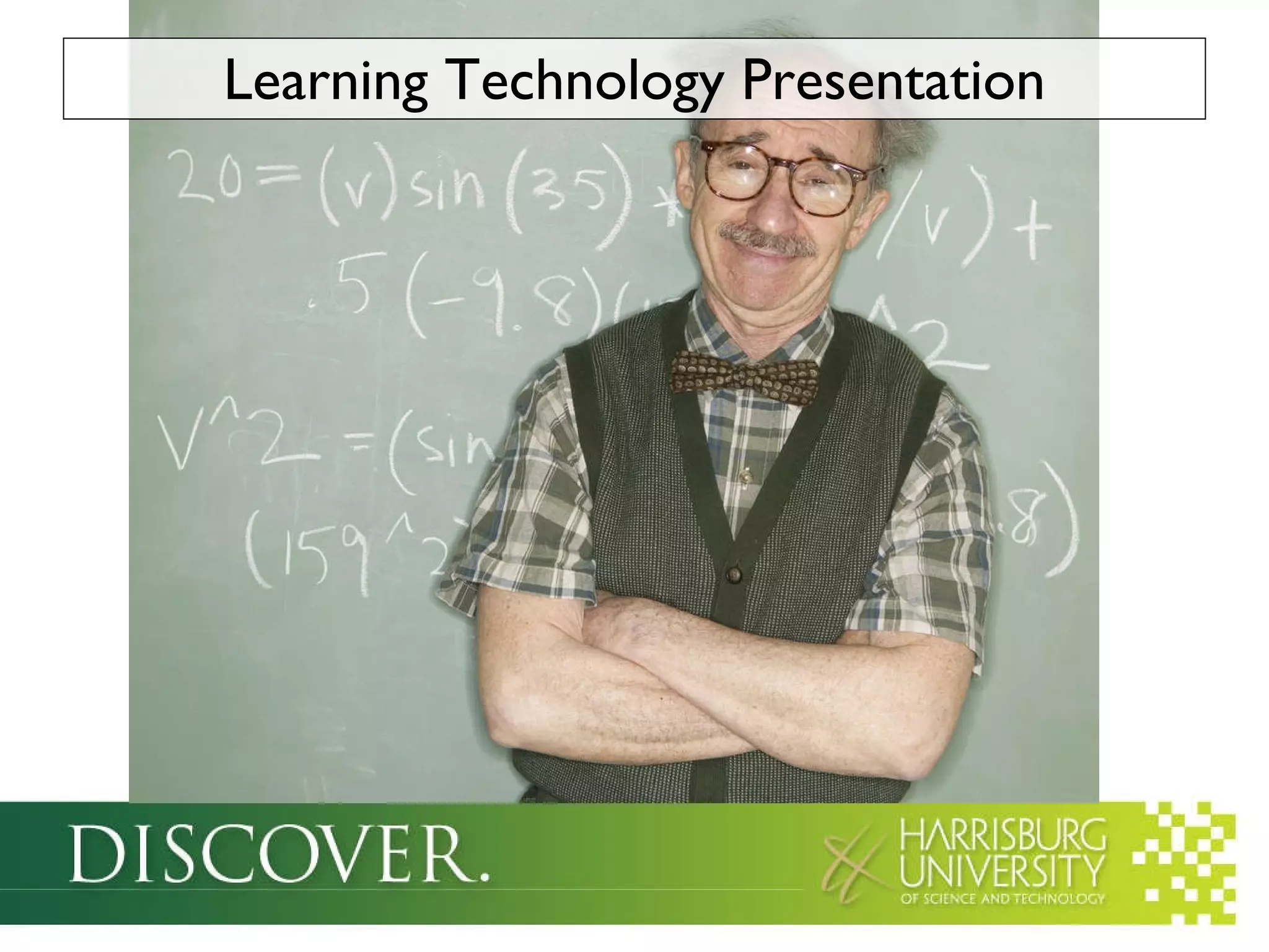 Learning Technology Presentation 