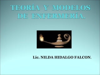 Lic.   NILDA HIDALGO FALCON . 