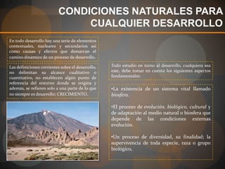 Opciones, democracia y participación            (participación en los asuntos sociales y económicos, con recompensas económicas justas, disponibilidad de alternativas razonables y participación en el proceso democrático)Tecnología(capacidad de desarrollar innovaciones tecnológicas y efectuar elecciones tecnológicas) -- Son pocos los países que tienen la capacidad para efectuar innovaciones radicales, ya que la investigación y el desarrollo se vuelven más caros y complejos. 